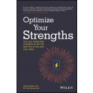Optimize Your Strengths: Use your leadership strengths to get the best out of you and your team