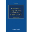 Corporate Acquisitions and Mergers in Hong Kong, 4th Edition