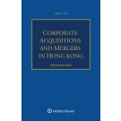 Corporate Acquisitions and Mergers in Hong Kong, 5th Edition