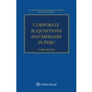 Corporate Acquisitions and Mergers in Peru, 3rd Edition