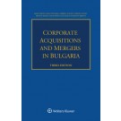 Corporate Acquisitions and Mergers in Bulgaria, 3rd Edition