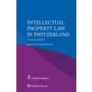 Intellectual Property Law in Switzerland, 4th Edition