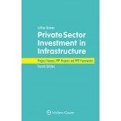 Private Sector Investment in Infrastructure: Project Finance, PPP Projects and PPP Frameworks, 4th Edition