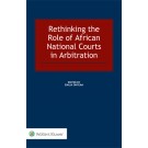 Rethinking the Role of African National Courts in Arbitration