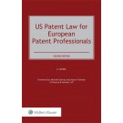 US Patent Law for European Patent Professionals, 2nd Edition