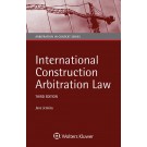 International Construction Arbitration Law, 3rd Edition
