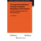 The Legal and Institutional Framing of Collective Bargaining in CEE Countries: Between Europeanisation and Decentralisation