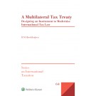 A Multilateral Tax Treaty: Designing an Instrument to Modernise International Tax Law