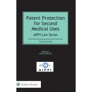 Patent Protection for Second Medical Uses, 2nd Edition