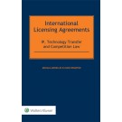 International Licensing Agreements: IP, Technology Transfer and Competition Law