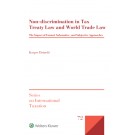 Non-discrimination in Tax Treaty Law and World Trade Law: The Impact of Formal, Substantive, and Subjective Approaches