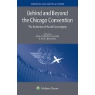 Behind and Beyond the Chicago Convention: The Evolution of Aerial Sovereignty