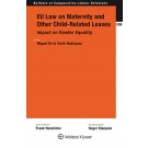 EU Law on Maternity and Other Child-Related Leaves: Impact on Gender Equality