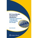 EU Cross-Border Commercial Mediation: Listening to Disputants - Changing the Frame; Framing the Changes