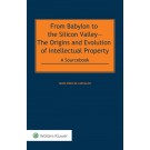 From Babylon to the Silicon Valley—The Origins and Evolution of Intellectual Property: A Sourcebook