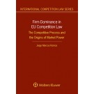 Firm Dominance in EU Competition Law: The Competitive Process and the Origins of Market Power