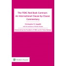 The FIDIC Red Book Contract: An International Clause-by-Clause Commentary