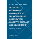 Trade and Environment Governance at the World Trade Organization Committee on Trade and Environment