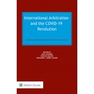 International Arbitration and the COVID-19 Revolution