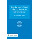 Regulation 1/2003 and EU Antitrust Enforcement: A Systematic Guide