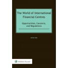 The World of International Financial Centres: Opportunities, Concerns, and Regulations