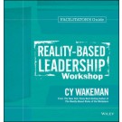 Reality-Based Leadership Workshop Facilitator's Guide Set