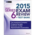 Wiley Series 6 Exam Review 2015 + Test Bank