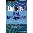 Liquidity Risk Management: A Practitioner's Perspective