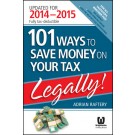 101 Ways to Save Money on Your Tax - Legally! 2014-2015