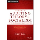Study on the Auditing Theory of Socialism with Chinese Characteristics, Revised Edition