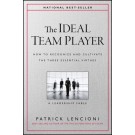 The Ideal Team Player: How to Recognize and Cultivate The Three Essential Virtues