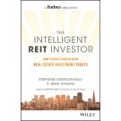 The Intelligent REIT Investor: How to Build Wealth with Real Estate Investment Trusts