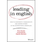 Leading in English: How to Confidently Communicate and Inspire Others in the International Workplace