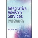 Integrative Advisory Services: Expanding Your Accounting Services Beyond the Cloud