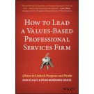 How to Lead a Values-Based Professional Services Firm: 3 Keys to Unlock Purpose and Profit