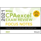 Wiley CPAexcel Exam Review 2021 Focus Notes: Financial Accounting and Reporting