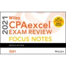 Wiley CPAexcel Exam Review 2021 Focus Notes: Regulation