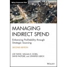 Managing Indirect Spend: Enhancing Profitability through Strategic Sourcing, 2nd Edition