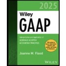 Wiley GAAP 2025: Interpretation and Application of Generally Accepted Accounting Principles