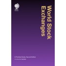 World Stock Exchanges: A Practical Guide, 2nd Edition