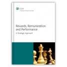 Rewards, Remuneration and Performance: A Strategic Approach