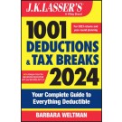 J.K. Lasser's 1001 Deductions and Tax Breaks 2024: Your Complete Guide to Everything Deductible