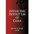 Intellectual Property Law of China, 3rd Edition