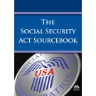 The Social Security Act Sourcebook 2013 Edition