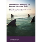 Avoiding & Managing US Business Litigation Risks