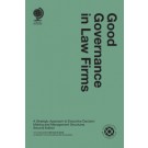 Good Governance in Law Firms: A Strategic Approach to Executive Decision Making and Management Structures, 2nd Edition