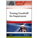 Accounting and Valuation Guide: Testing Goodwill for Impairment