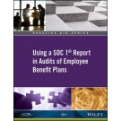 Practice Aid: Using a SOC 1 Report in Audits of Employee Benefit Plans