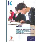 FINANCIAL MANAGEMENT (AA) - EXAM KIT (Acca Exam Kits)