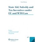 State Aid, Subsidy and Tax Incentives under EU and WTO law
